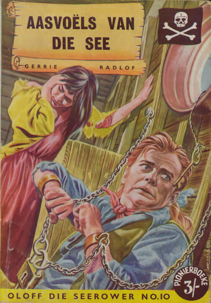 Aasvoëls van die see #10 – Gerrie Radlof | Oloff die Seerower - Pionier | Voortrekkerpers | Suid-Afrikaanse pulpboek omslag (1958)