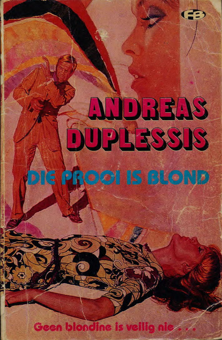 Die prooi is blond - Andreas du Plessis (1984)