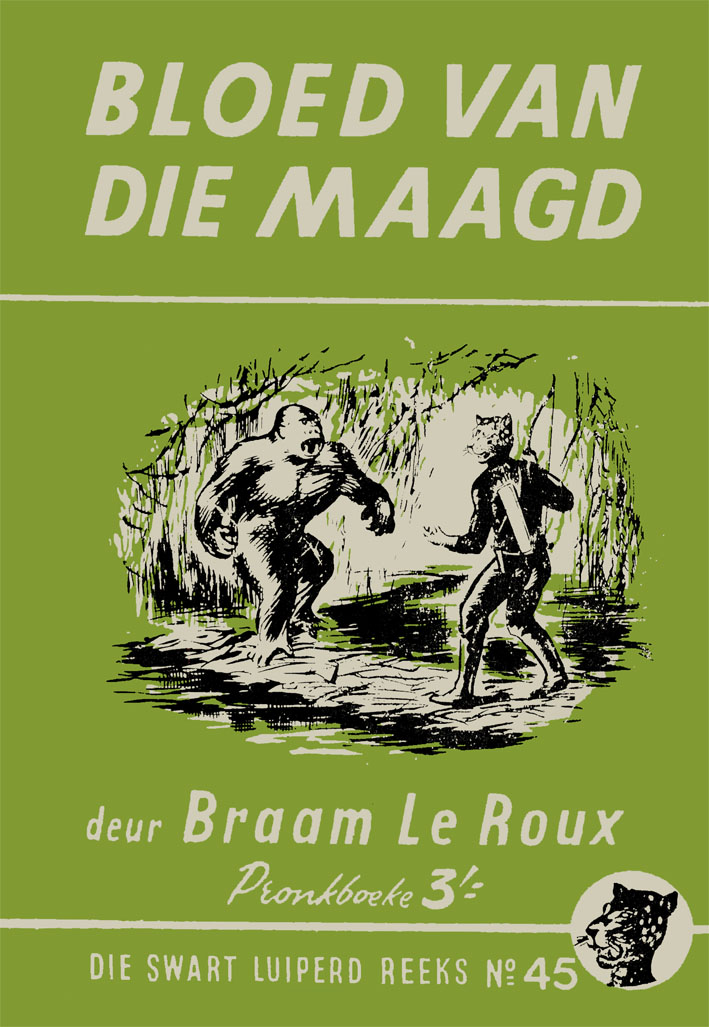 Bloed van die maagd #45 – Braam le Roux | Swart Luiperd - Pronk | Pronk Boeke | Suid-Afrikaanse pulpboek omslag (1958)