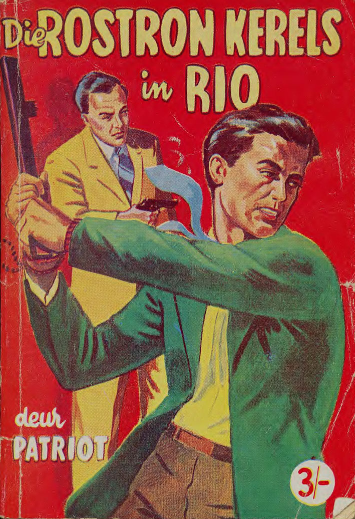 Die Rostron-kêrels in Rio - Patriot (1950s)