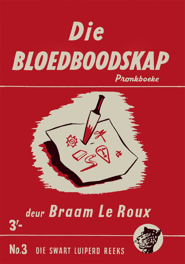 Die bloedboodskap #3 – Braam le Roux | Swart Luiperd - Pronk | Pronk Boeke | Suid-Afrikaanse pulpboek omslag (1954)