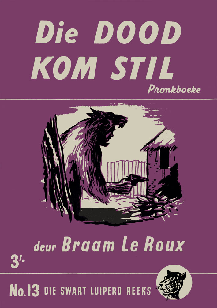 Die dood kom stil #13 – Braam le Roux | Swart Luiperd - Pronk | Pronk Boeke | Suid-Afrikaanse pulpboek omslag (1954)