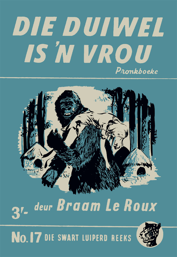 Die duiwel is 'n vrou #17 – Braam le Roux | Swart Luiperd - Pronk | Pronk Boeke | Suid-Afrikaanse pulpboek omslag (1954)