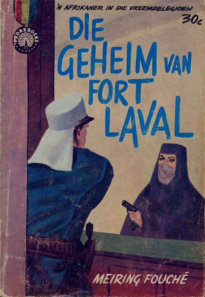 Die geheim van Fort Laval #40 – Meiring Fouche | Sahara Avontuur - Pronk | Pronk Boeke | Suid-Afrikaanse pulpboek omslag (1963)