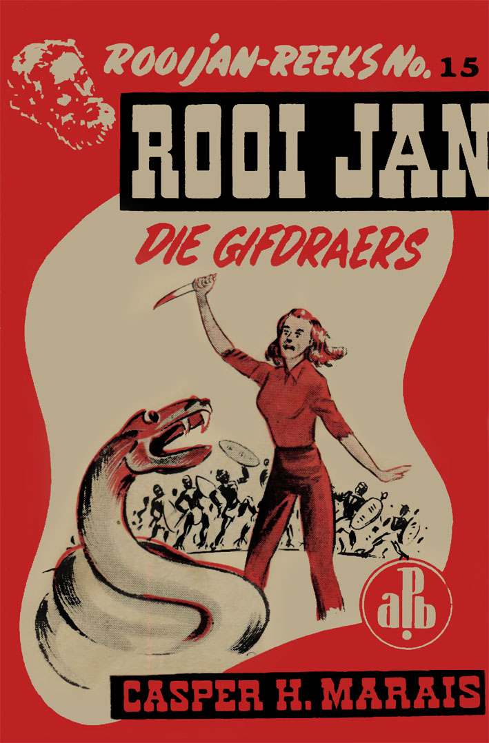 Die gifdraers #15 – Reinhardt Hendriks | Rooi Jan - APB | Afrikaanse Pers Boekhandel | Suid-Afrikaanse pulpboek omslag (1948)