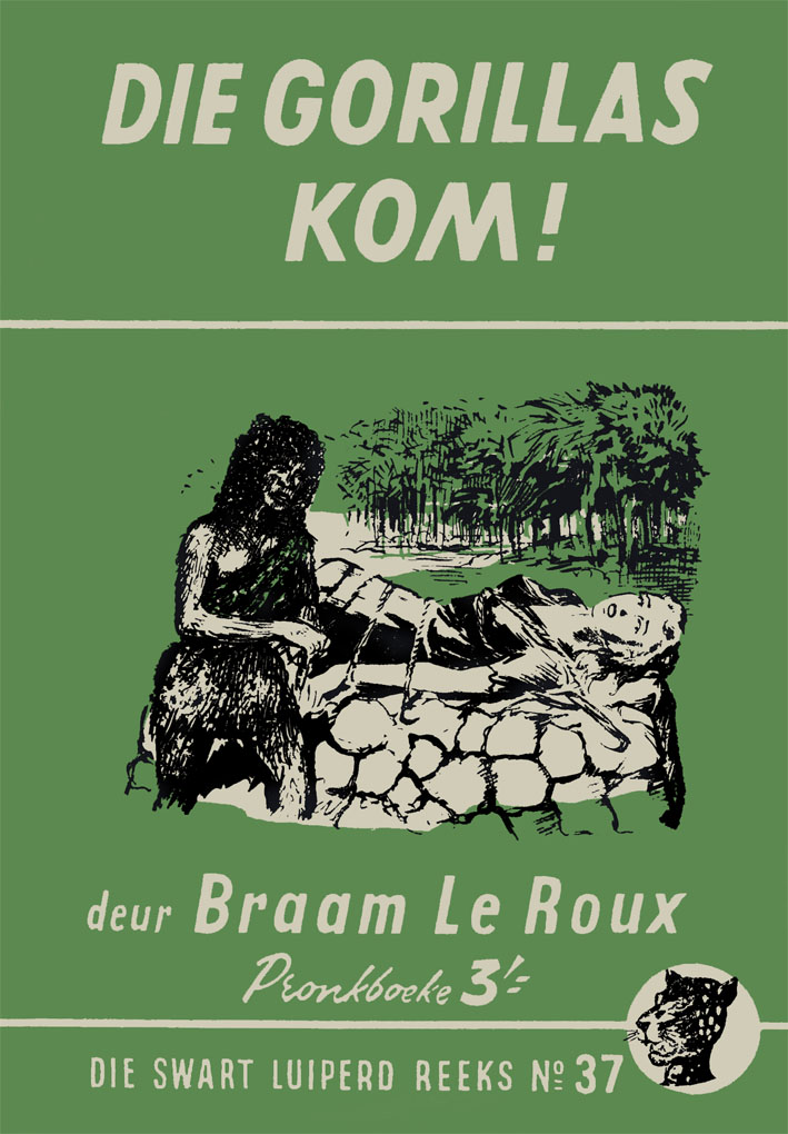 Die gorillas kom #37 – Braam le Roux | Swart Luiperd - Pronk | Pronk Boeke | Suid-Afrikaanse pulpboek omslag (1957)