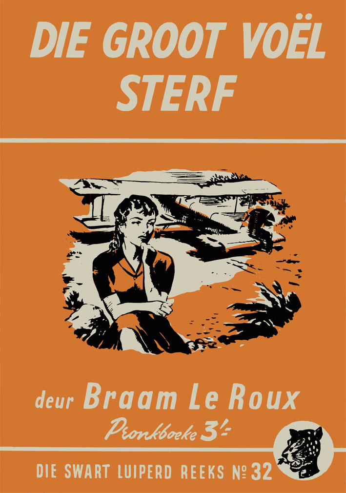 Die groot voël sterf #32 – Braam le Roux | Swart Luiperd - Pronk | Pronk Boeke | Suid-Afrikaanse pulpboek omslag (1956)