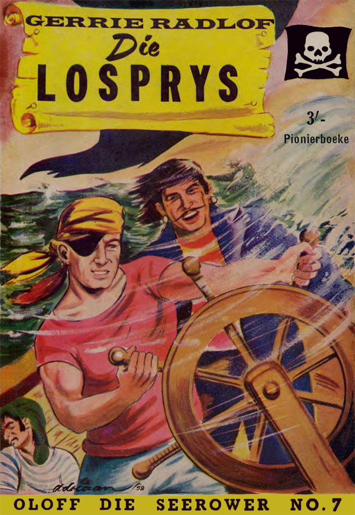 Die losprys #7 – Gerrie Radlof | Oloff die Seerower - Pionier | Voortrekkerpers | Suid-Afrikaanse pulpboek omslag (1958)