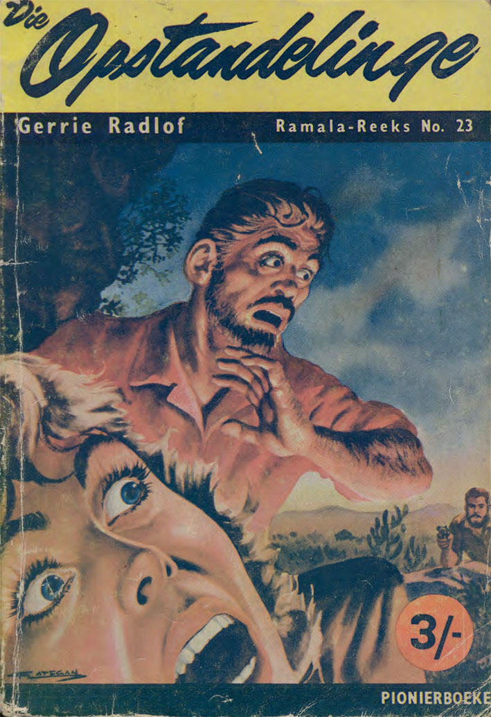 Die opstandelinge #23 – Gerrie Radlof | Ramala - Pionier | Voortrekkerpers | Suid-Afrikaanse pulpboek omslag (1959)