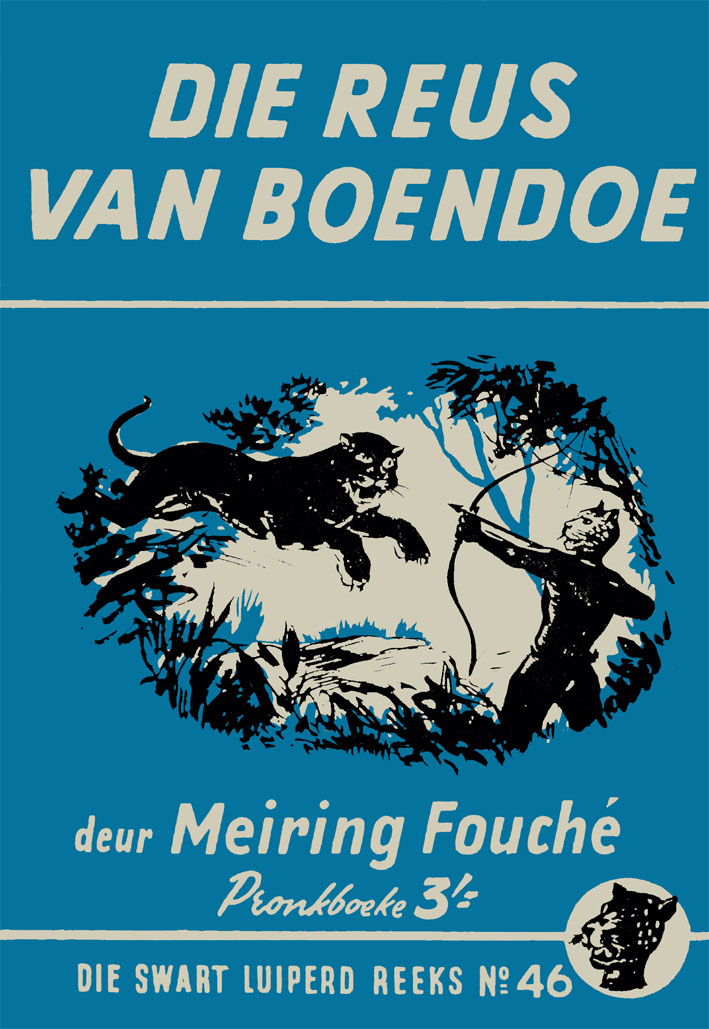 Die reus van Boendoe #46 – Meiring Fouche | Swart Luiperd - Pronk | Pronk Boeke | Suid-Afrikaanse pulpboek omslag (1958)
