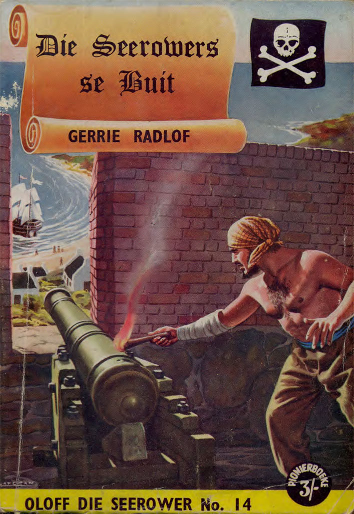 Die seerower se buit #14 – Gerrie Radlof | Oloff die Seerower - Pionier | Voortrekkerpers | Suid-Afrikaanse pulpboek omslag (1959)