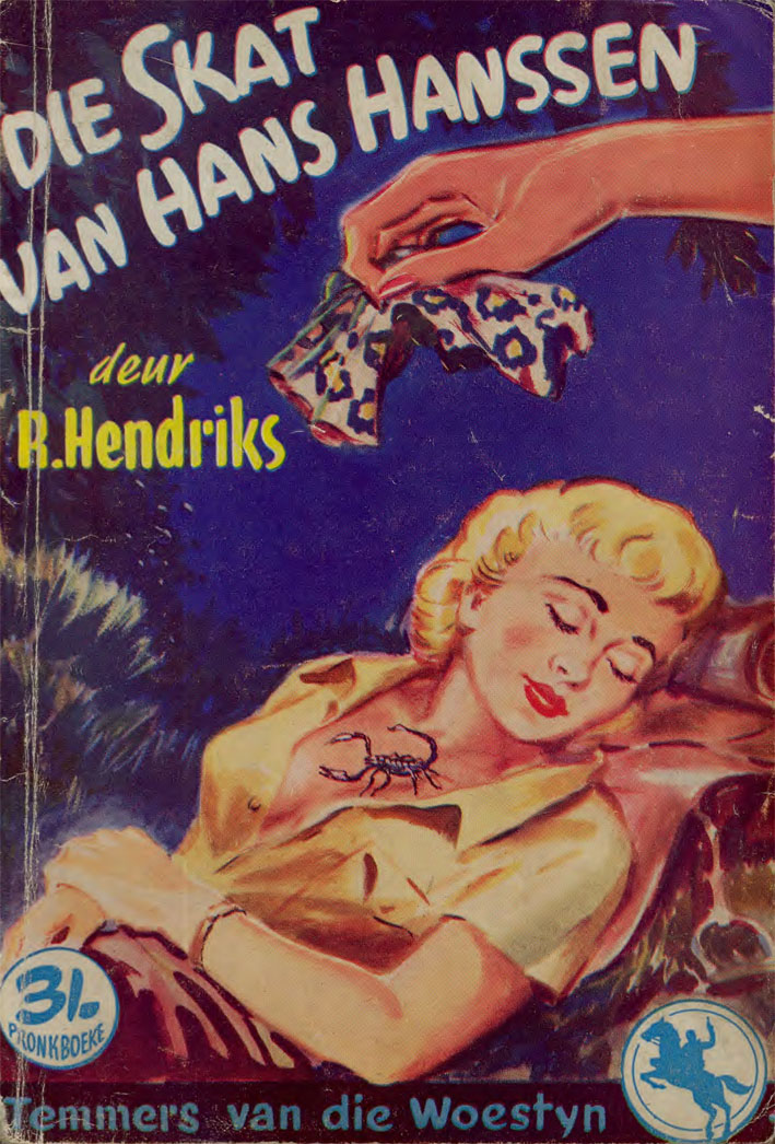 Die skat van Hans Hanssen #51 – Reinhardt Hendriks | Temmers van die Woestyn - Pronk | Pronk Boeke | Suid-Afrikaanse pulpboek omslag (1959)