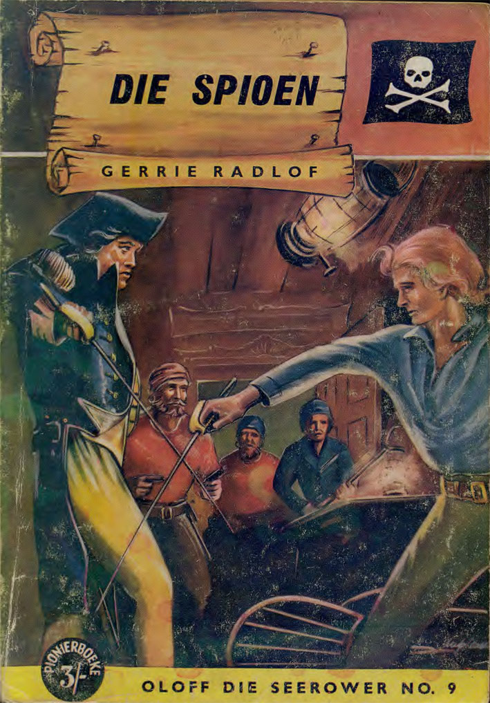 Die spioen #9 – Gerrie Radlof | Oloff die Seerower - Pionier | Voortrekkerpers | Suid-Afrikaanse pulpboek omslag (1958)