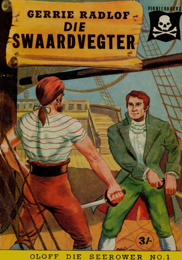 Oloff die Seerower - Pionier – Gerrie Radlof | Pirate & High Seas Adventure reeks | 24 boeke | Suid-Afrikaanse pulpboek reeks