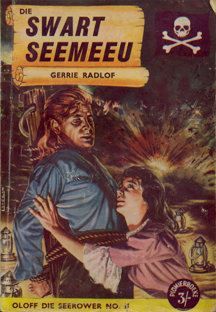 Die swart seemeeu #11 – Gerrie Radlof | Oloff die Seerower - Pionier | Voortrekkerpers | Suid-Afrikaanse pulpboek omslag (1958)