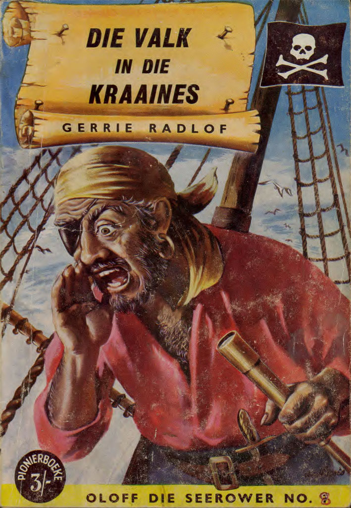 Die valk in die kraaines #8 – Gerrie Radlof | Oloff die Seerower - Pionier | Voortrekkerpers | Suid-Afrikaanse pulpboek omslag (1958)