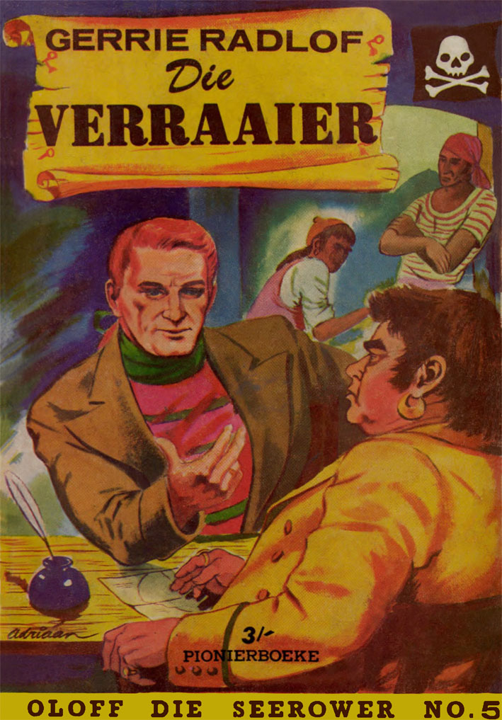 Die verraaier #5 – Gerrie Radlof | Oloff die Seerower - Pionier | Voortrekkerpers | Suid-Afrikaanse pulpboek omslag (1957)
