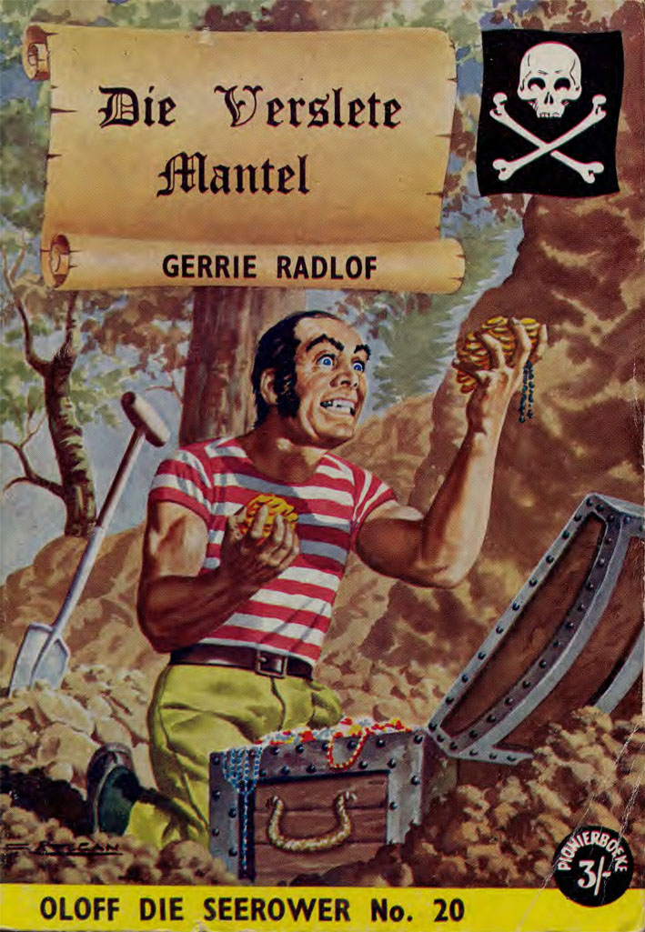 Die verslete mantel #20 – Gerrie Radlof | Oloff die Seerower - Pionier | Voortrekkerpers | Suid-Afrikaanse pulpboek omslag (1960)