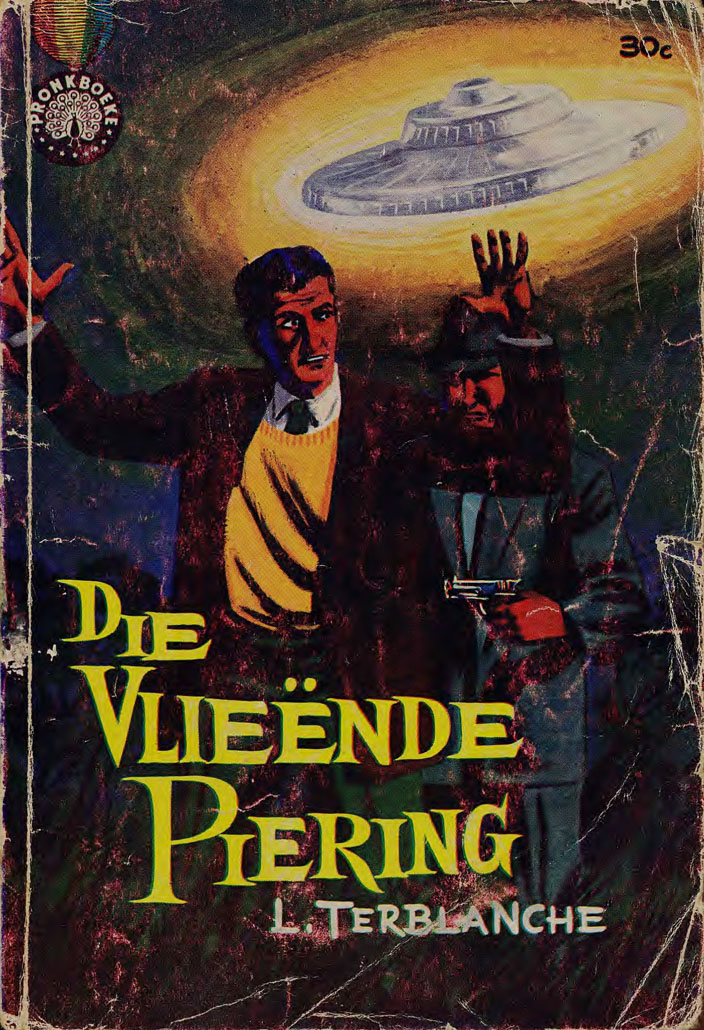 Die vlieënde piering #7 – L. Terblanche | Pronk Boeke | Suid-Afrikaanse pulpboek omslag (1962)