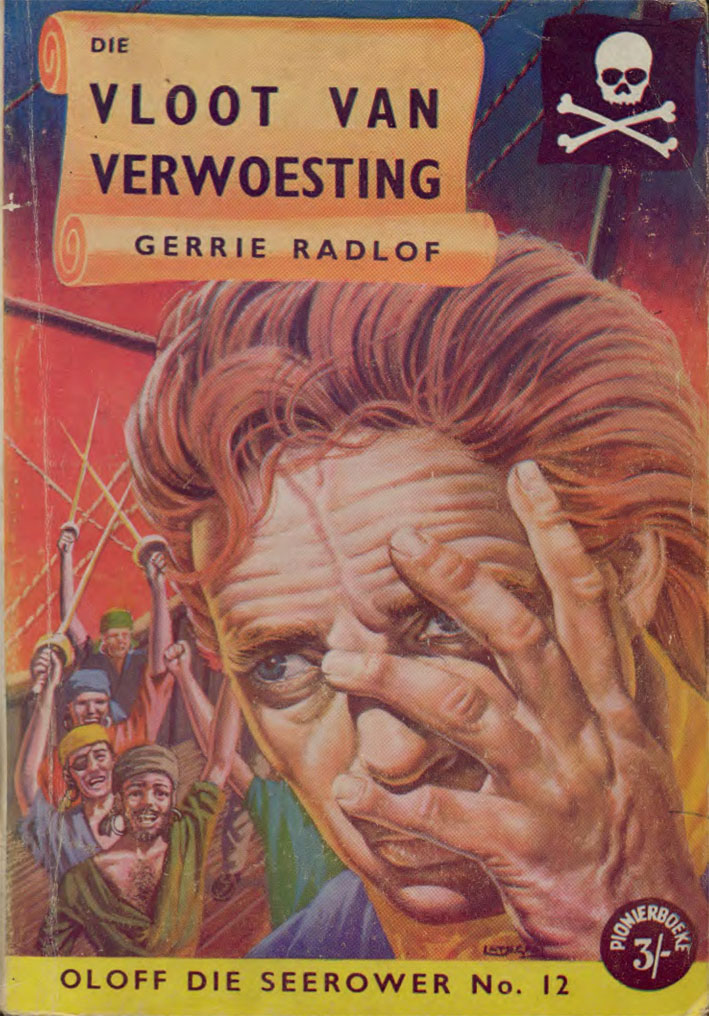 Die vloot van verwoesting #12 – Gerrie Radlof | Oloff die Seerower - Pionier | Voortrekkerpers | Suid-Afrikaanse pulpboek omslag (1959)