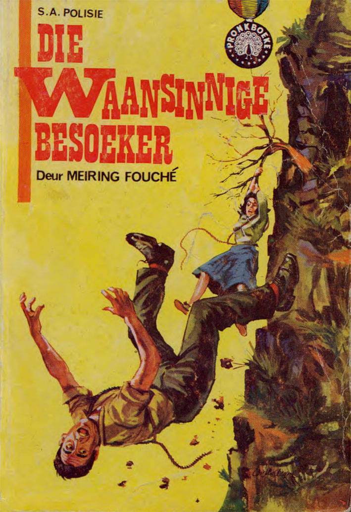 Die waansinnige besoeker #23 – Meiring Fouche | SA Polisie - Pronk | Pronk Boeke | Suid-Afrikaanse pulpboek omslag (1962)