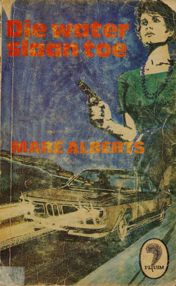 Die water slaan toe #35 – Mare Alberts | Pluim | Goeie Hoop | Suid-Afrikaanse pulpboek omslag (1974)