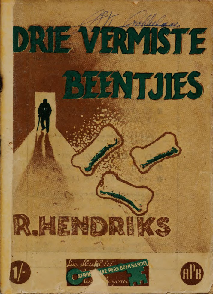 Drie vermiste beentjies #4 – Reinhardt Hendriks | Afrikaanse Pers Boekhandel | Suid-Afrikaanse pulpboek omslag (1945)