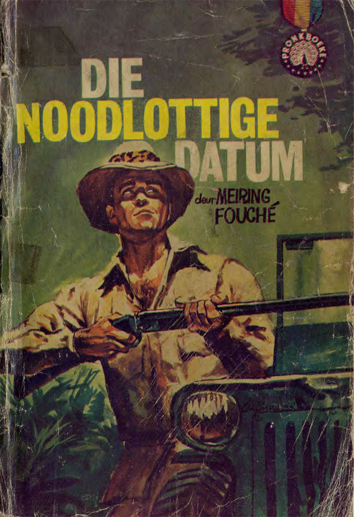 Die noodlottige datum - Meiring Fouche (1962)
