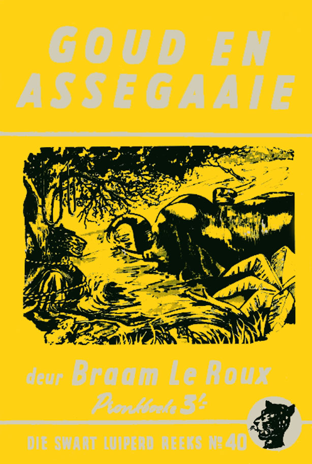 Goud en assegaaie #40 – Braam le Roux | Swart Luiperd - Pronk | Pronk Boeke | Suid-Afrikaanse pulpboek omslag (1957)