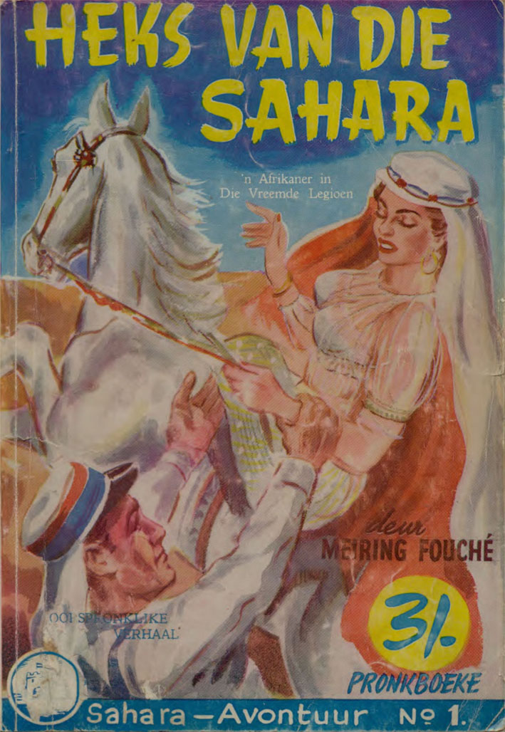 Sahara Avontuur - Pronk – Meiring Fouche | Foreign Legion & Desert War reeks | 40 boeke | Suid-Afrikaanse pulpboek reeks