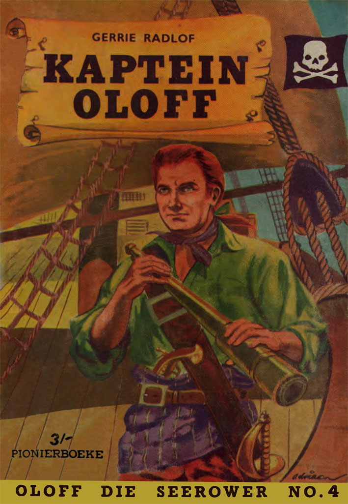 Kaptein Oloff #4 – Gerrie Radlof | Oloff die Seerower - Pionier | Voortrekkerpers | Suid-Afrikaanse pulpboek omslag (1957)