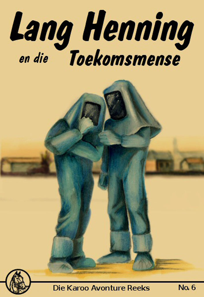 Lang Henning en die Toekomsmense - Mary Sadler (2009)