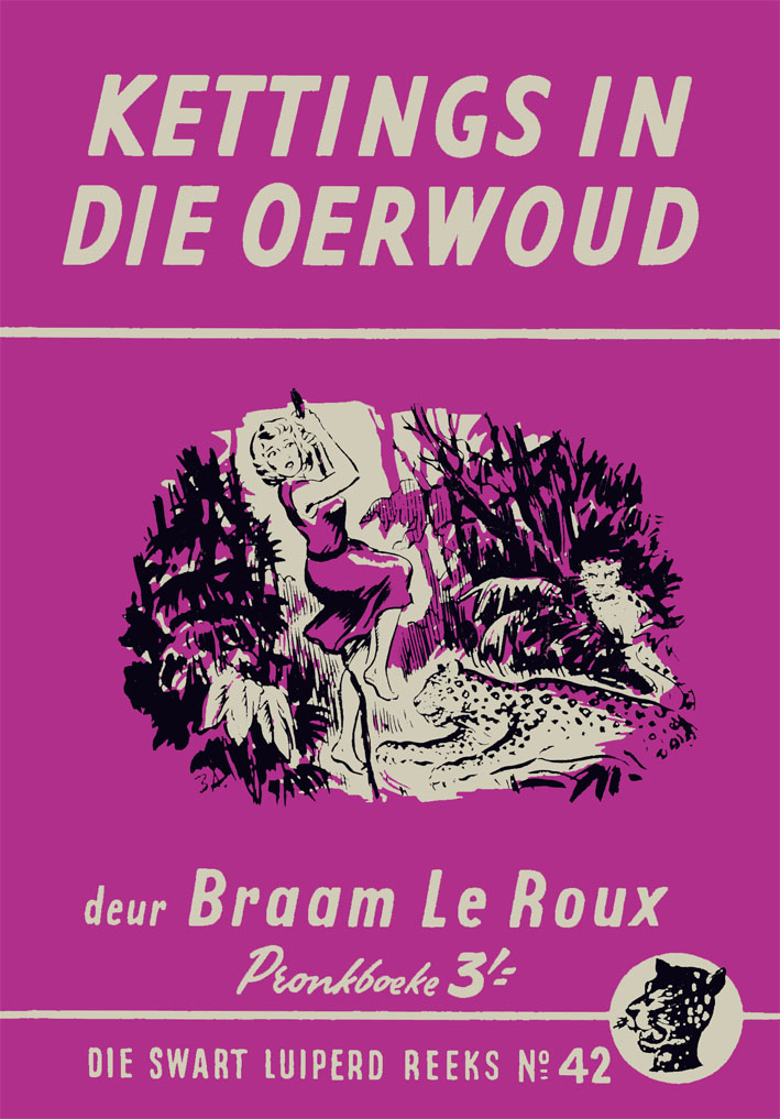 Kettings in die oerwoud #42 – Braam le Roux | Swart Luiperd - Pronk | Pronk Boeke | Suid-Afrikaanse pulpboek omslag (1958)