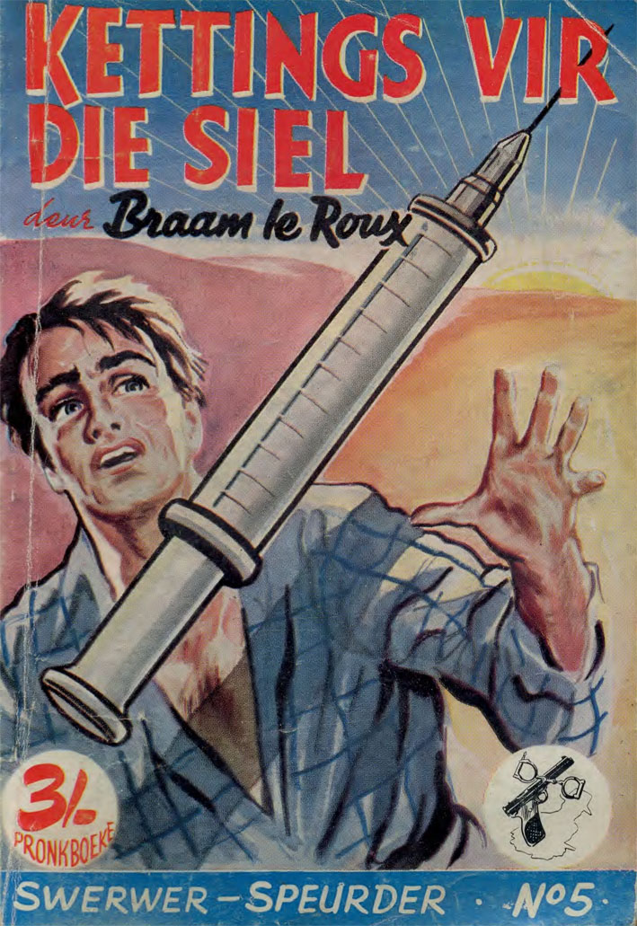 Kettings vir die siel #5 – Braam le Roux | Swerwer Speurder - Pronk | Pronk Boeke | Suid-Afrikaanse pulpboek omslag (1957)