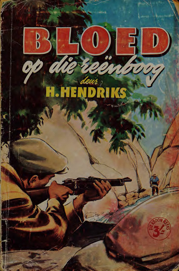 Bloed op die reënboog - H. Hendriks (1950s)