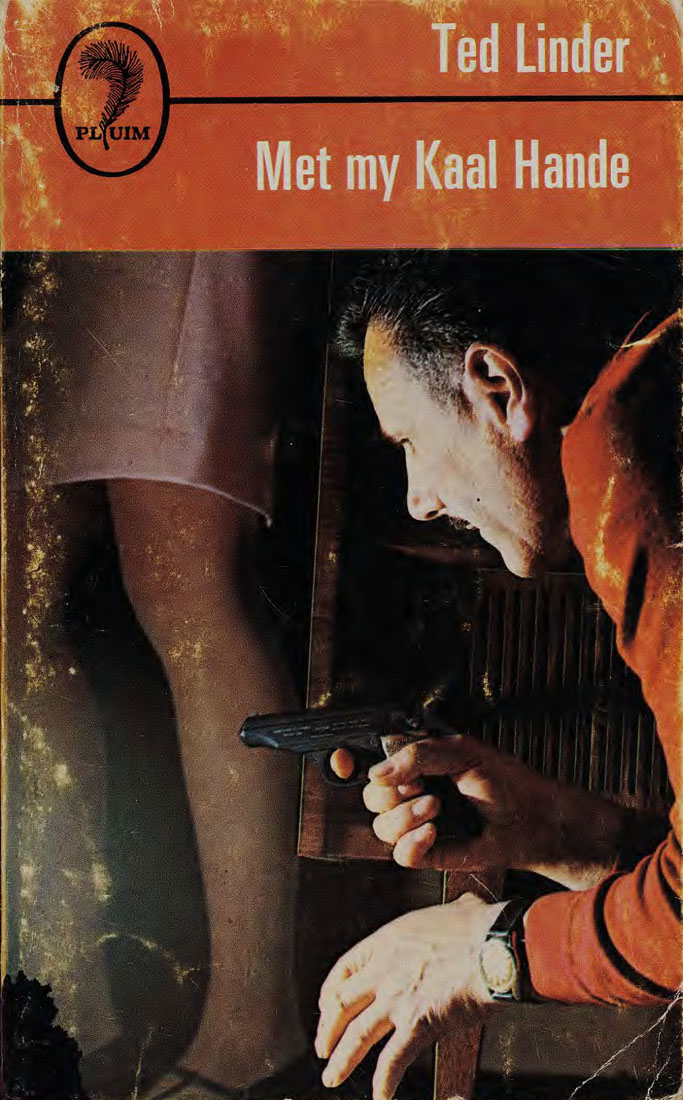 Met my kaal hande #55 – Ted Linder | Pluim | Goeie Hoop | Suid-Afrikaanse pulpboek omslag (1967)