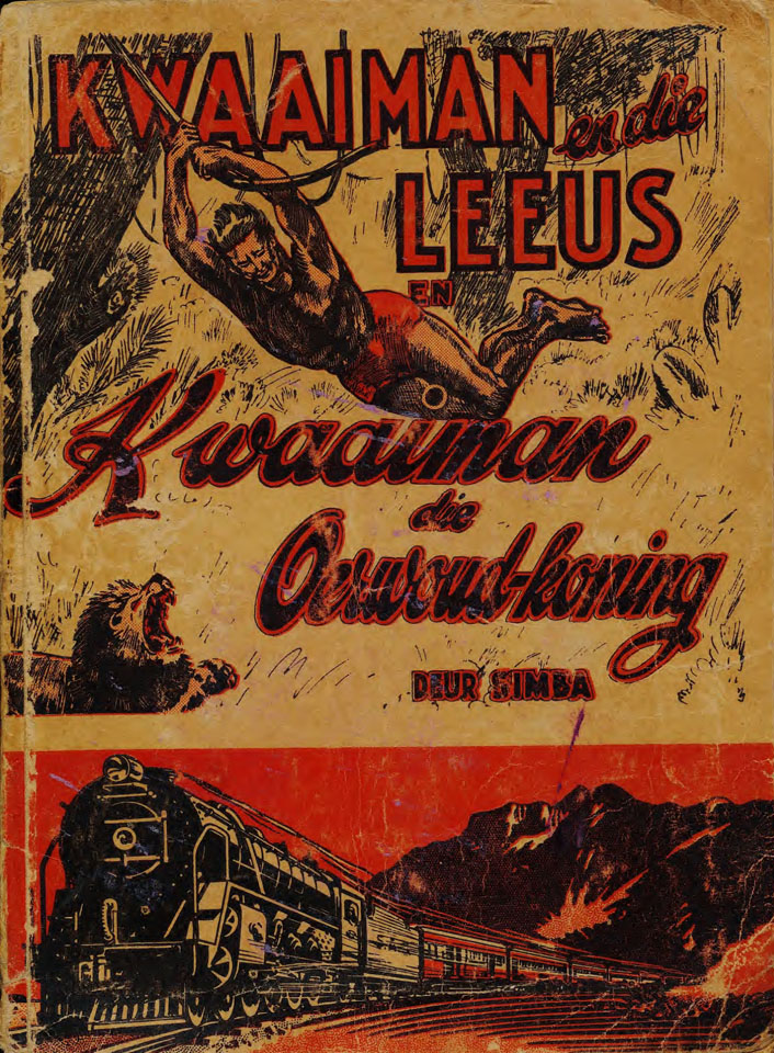 Kwaaiman en die leeus en Kwaaiman die oerwoud-koning - Suid-Afrikaanse Skrywer (1947)