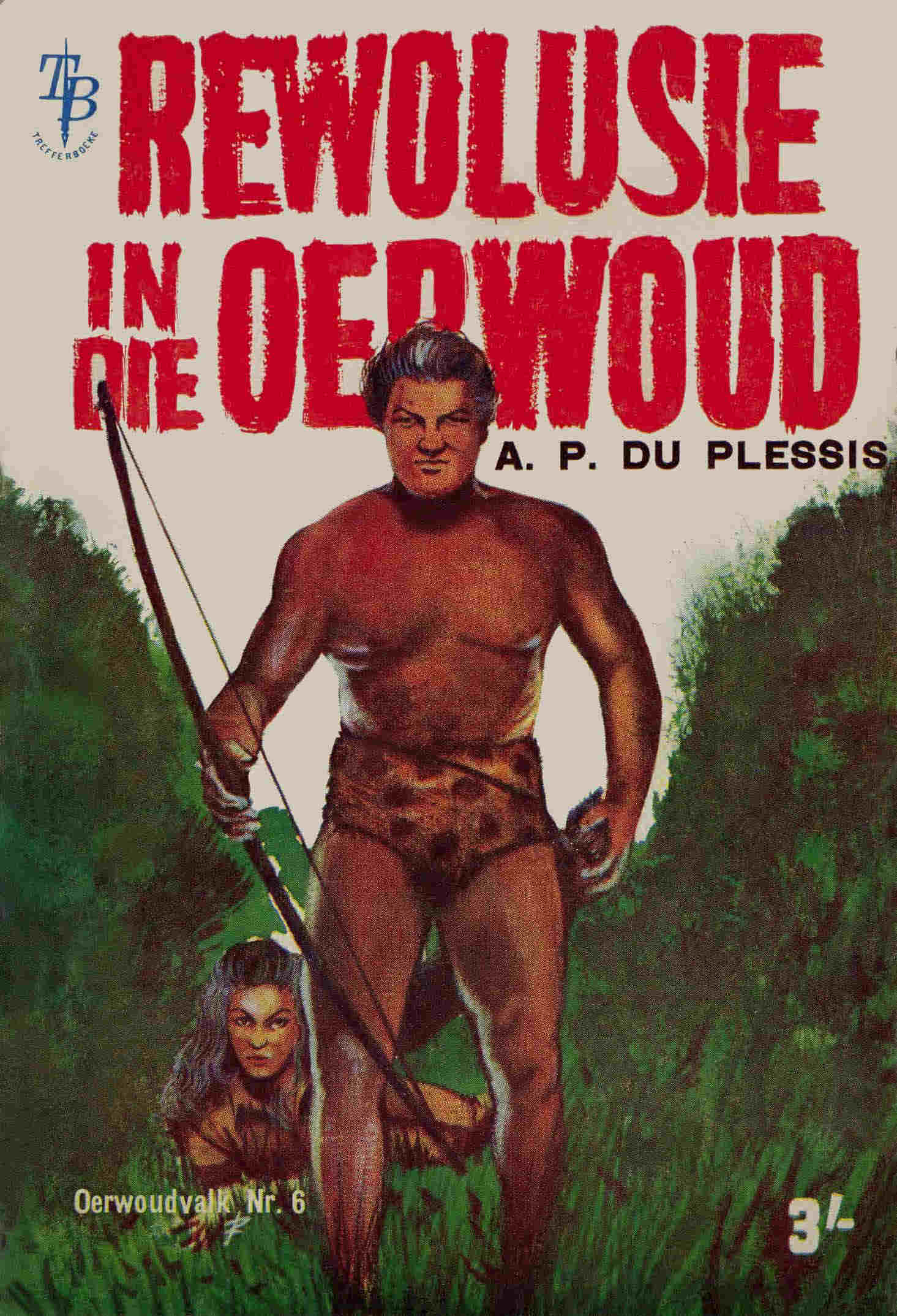 Rewolusie in die oerwoud - A. P. du Plessis (1960)