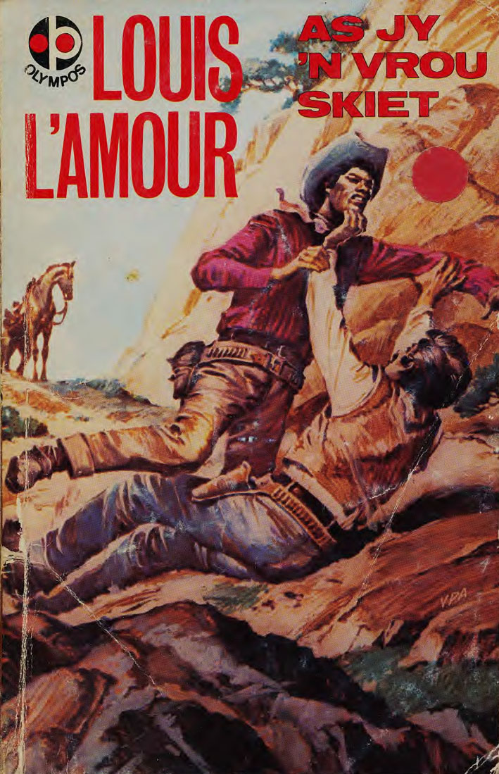 As jy 'n vrou skiet - Louis L'amour (1950s)
