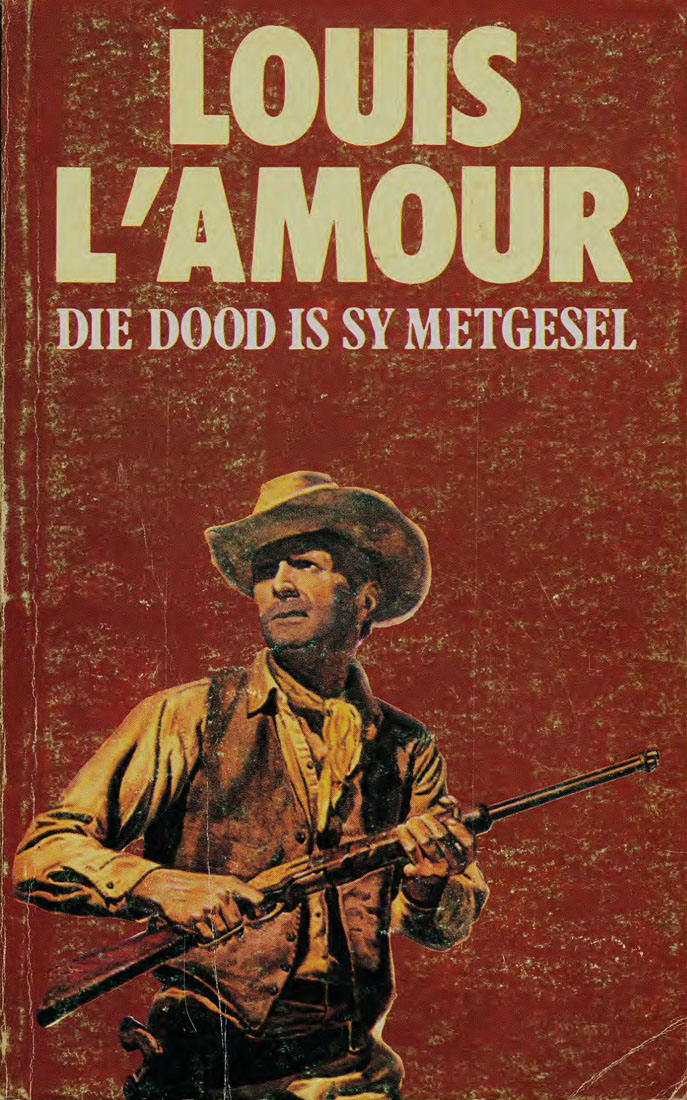 Die dood is sy metgesel - Louis L'amour (1950s)