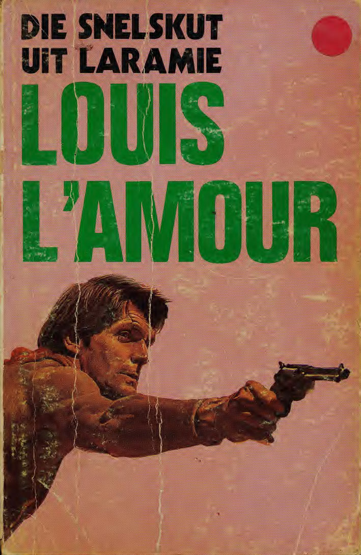 Die snelskut uit Laramie - Louis L'amour (1950s)