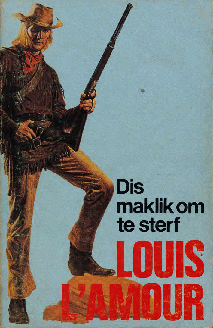 Dis maklik om te sterf - Louis L'amour (1950s)