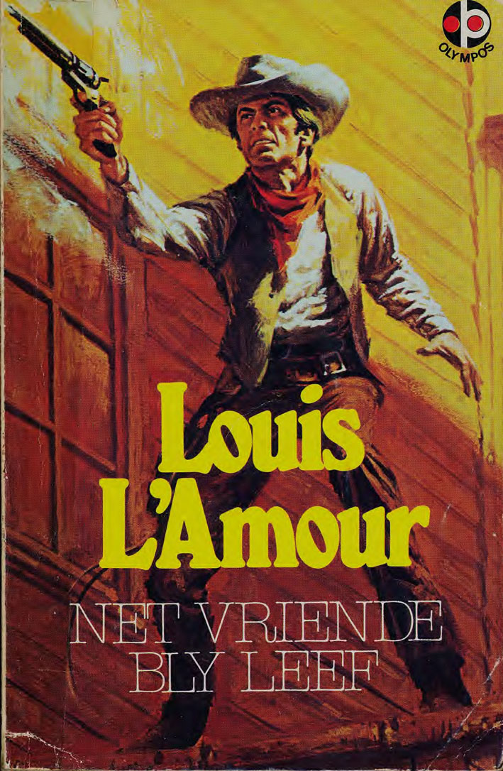 Net vriende bly leef - Louis L'amour (1950s)