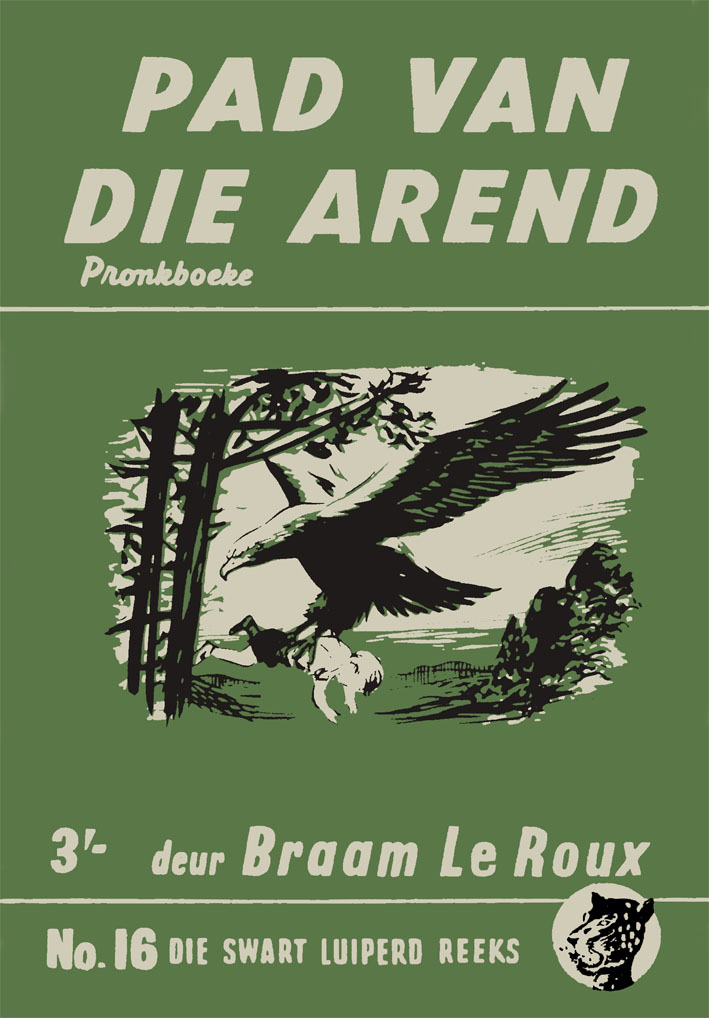 Pad van die arend #16 – Braam le Roux | Swart Luiperd - Pronk | Pronk Boeke | Suid-Afrikaanse pulpboek omslag (1954)