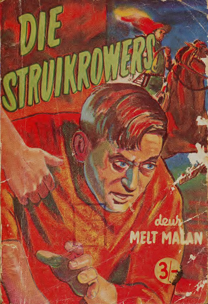 Die struikrowers Melt Malan - Suid-Afrikaanse Skrywer (1958)