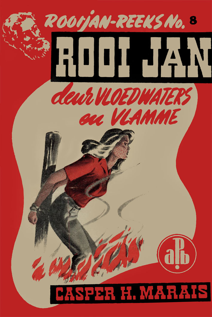 Deur vloedwaters en vlamme - Casper H. Marais (1947)