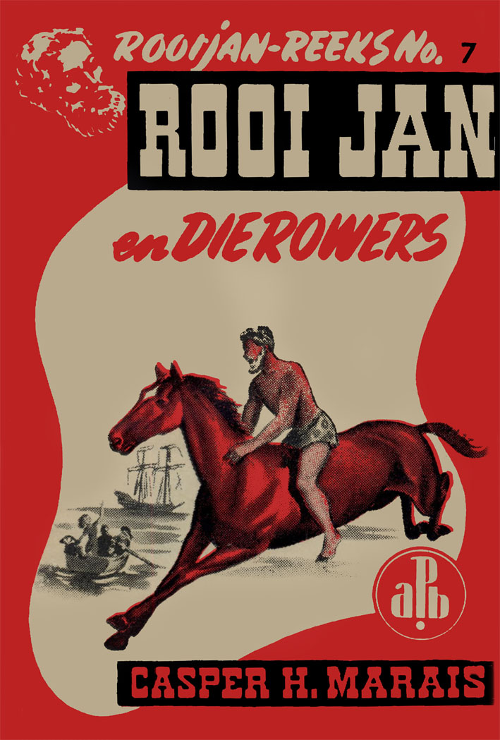 Rooi Jan en die rowers #7 – Reinhardt Hendriks | Rooi Jan - APB | Afrikaanse Pers Boekhandel | Suid-Afrikaanse pulpboek omslag (1947)