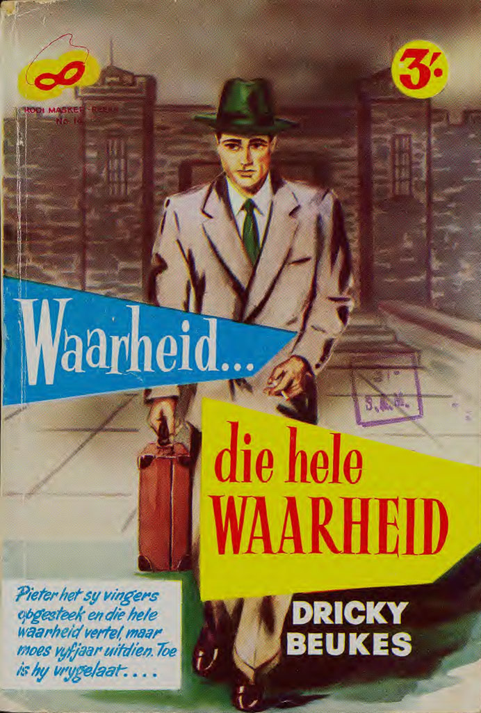 Waarheid - die hele waarheid - Dricky Beukes (1950s)