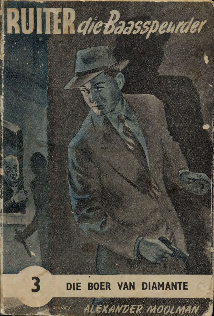 Ruiter die baasspeurder - Die boer van diamante - Alexander Moolman (1950)