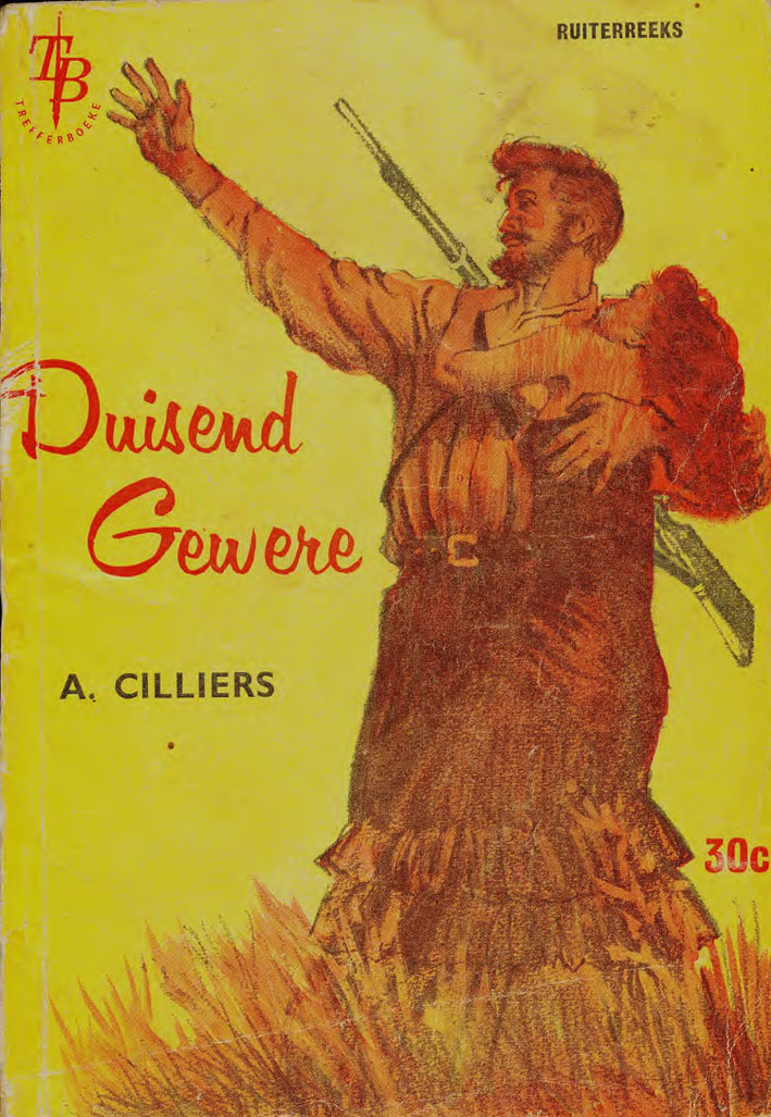 Duisend gewere - A. Cilliers (1950s)